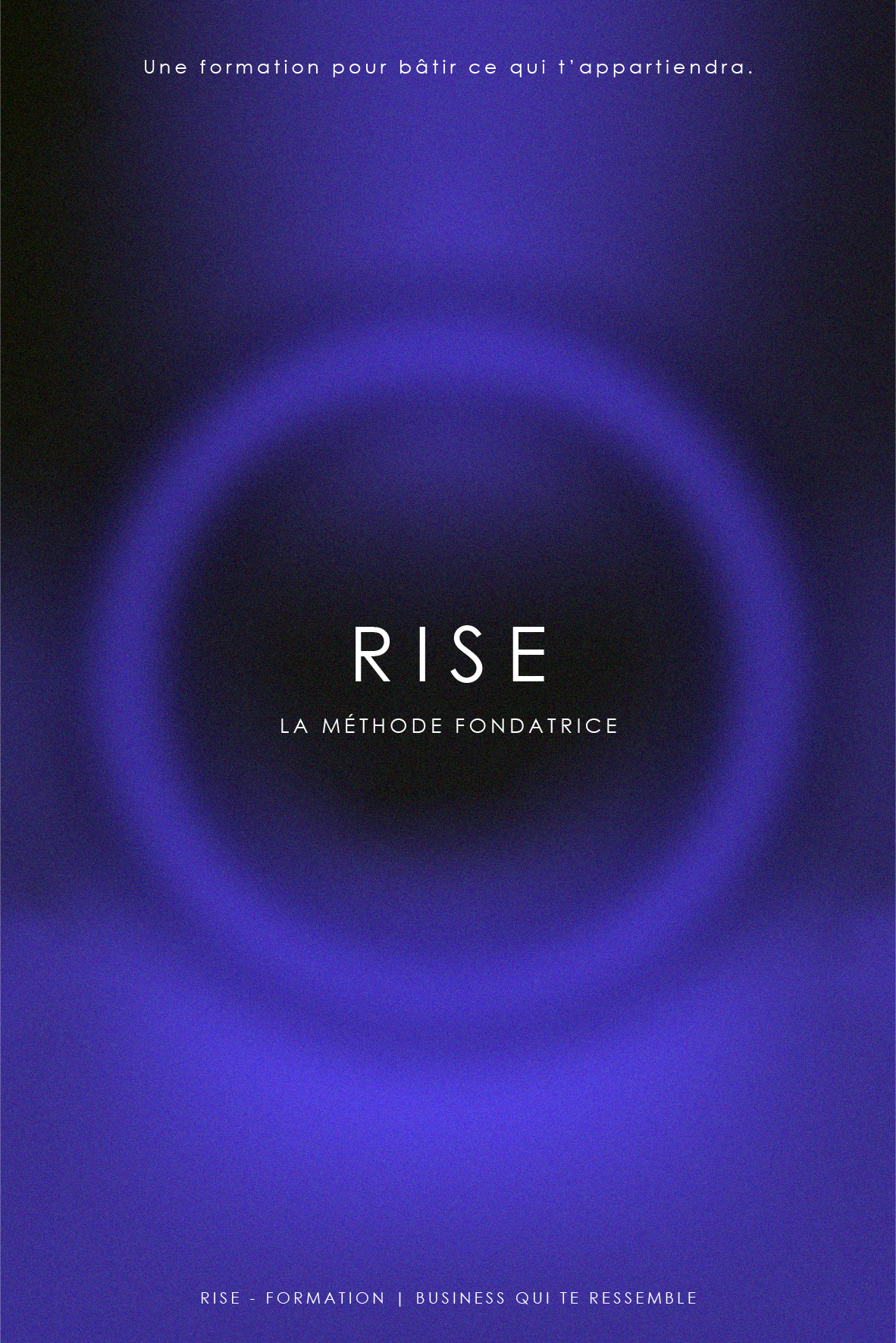 RISE - LA MÉTHODE FONDATRICE